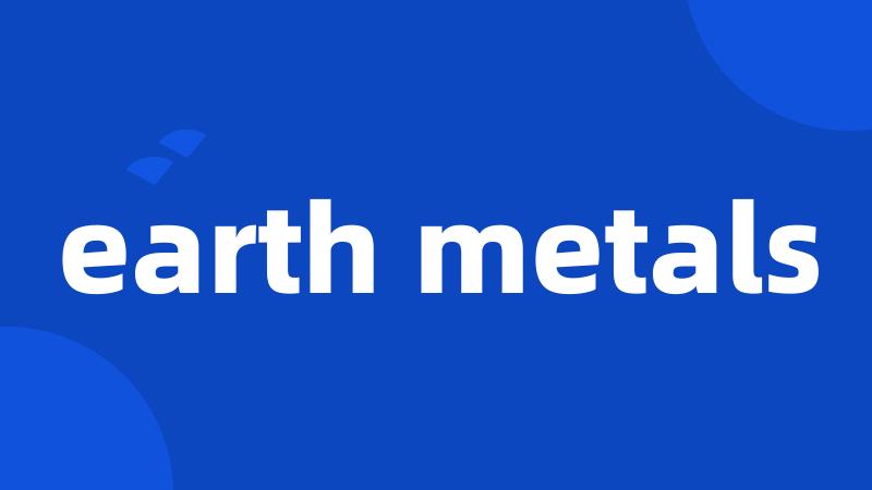 earth metals