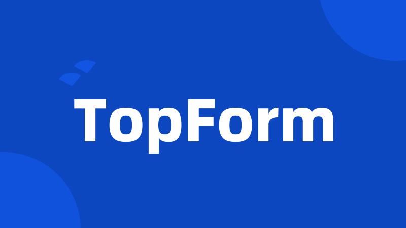 TopForm