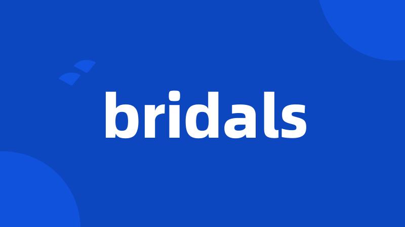 bridals