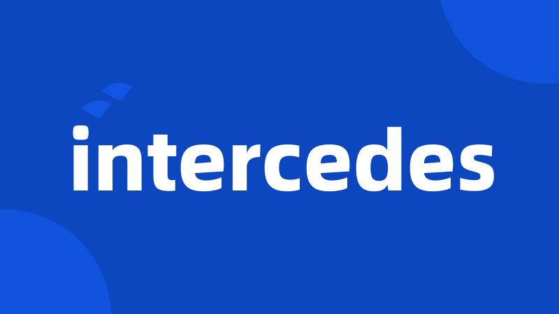 intercedes