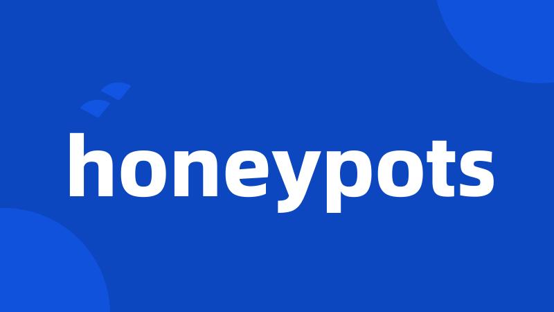 honeypots