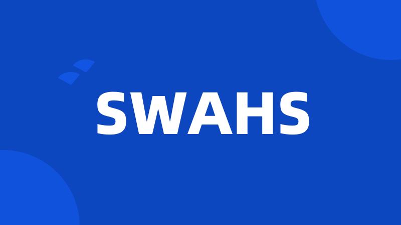 SWAHS