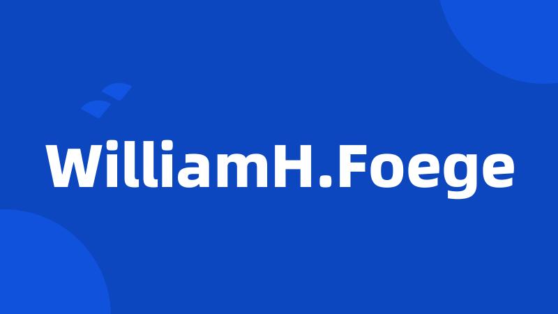 WilliamH.Foege