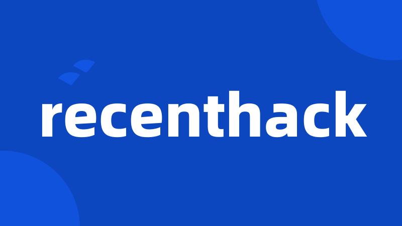 recenthack