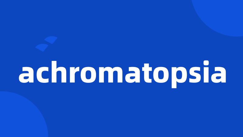 achromatopsia