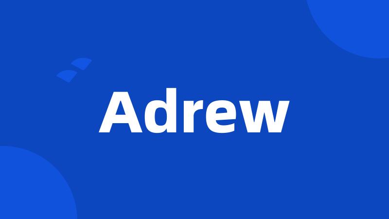 Adrew