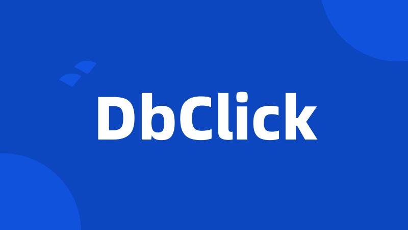 DbClick