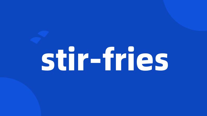 stir-fries