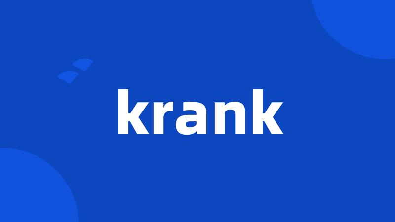 krank