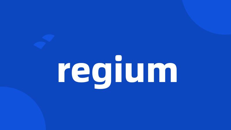 regium