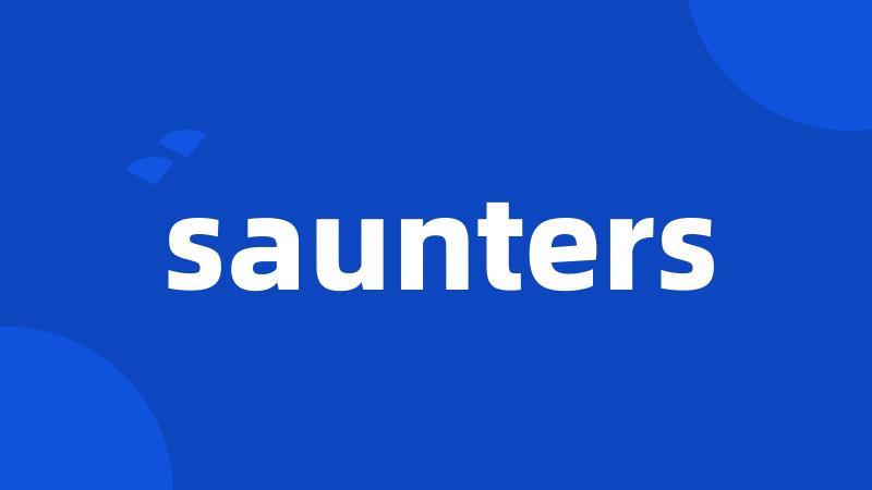 saunters