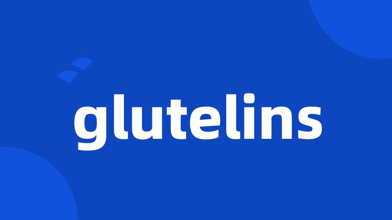 glutelins