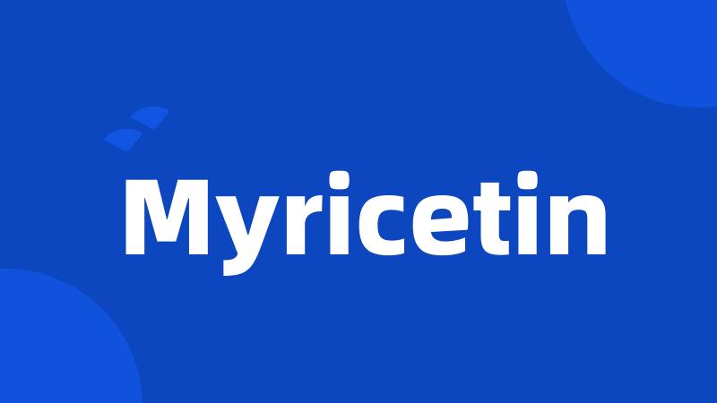 Myricetin