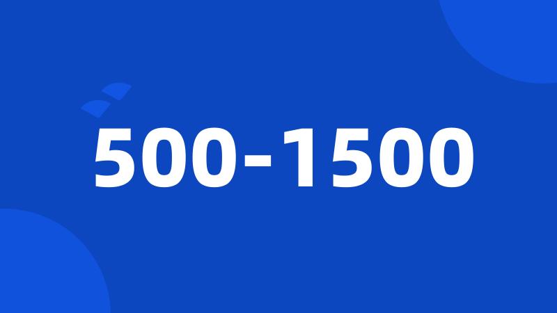 500-1500