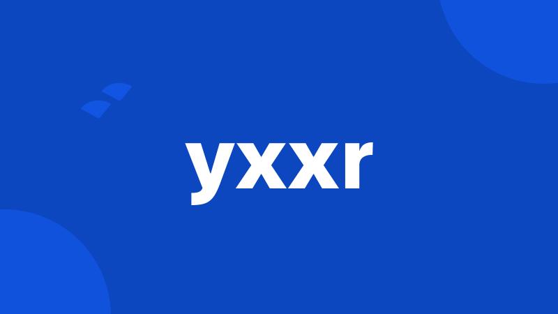 yxxr