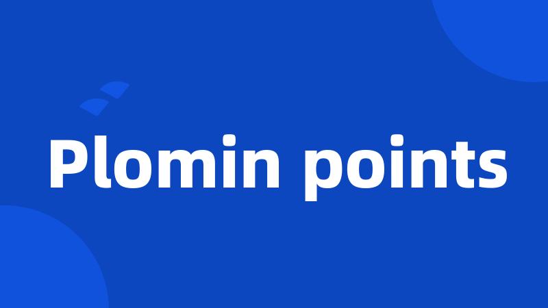 Plomin points
