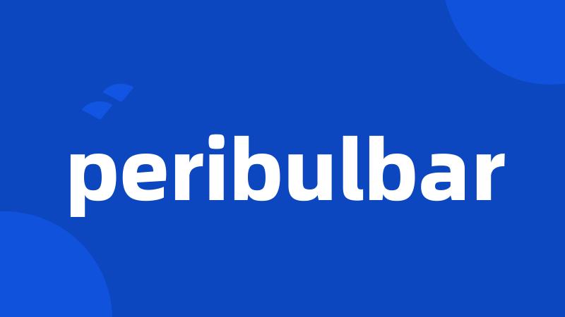 peribulbar