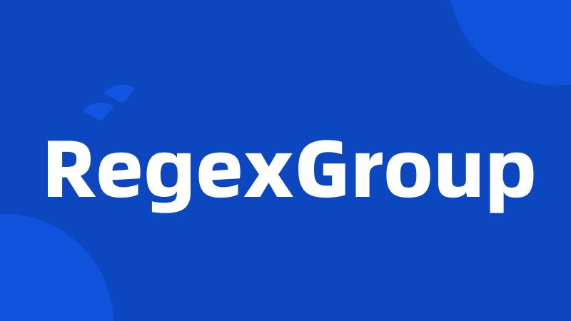 RegexGroup