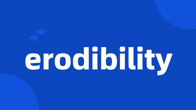 erodibility