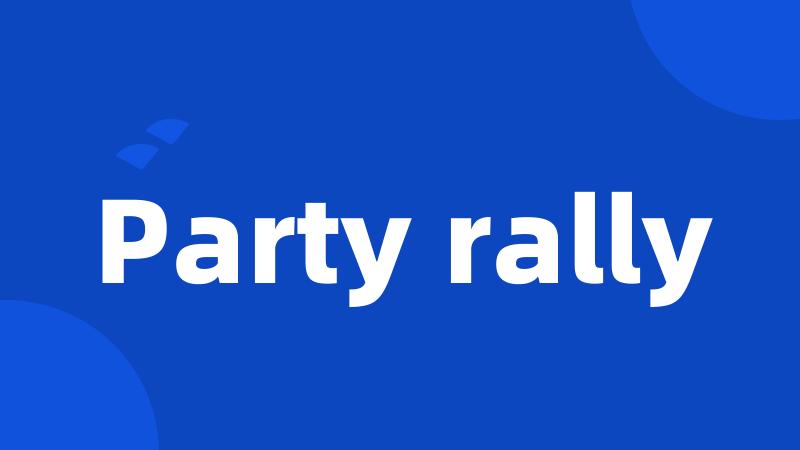 Party rally