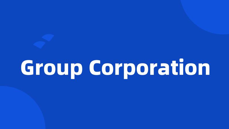 Group Corporation