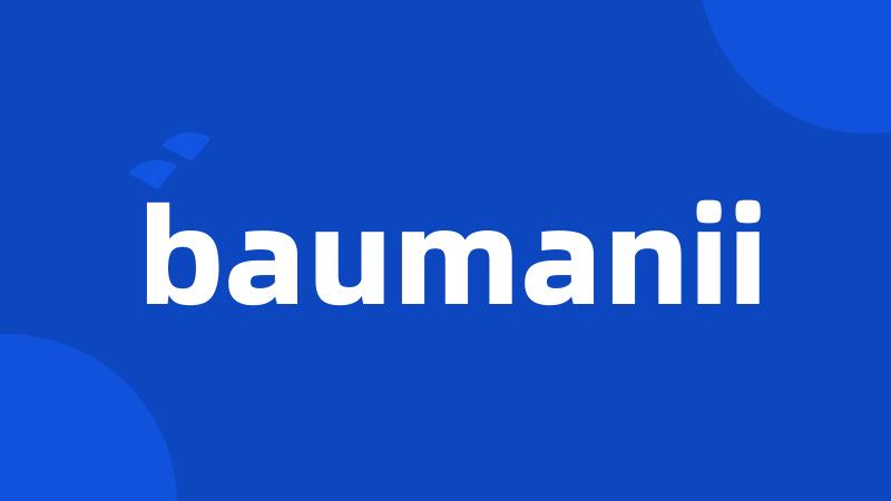 baumanii