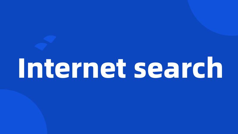 Internet search