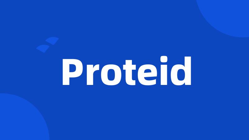 Proteid