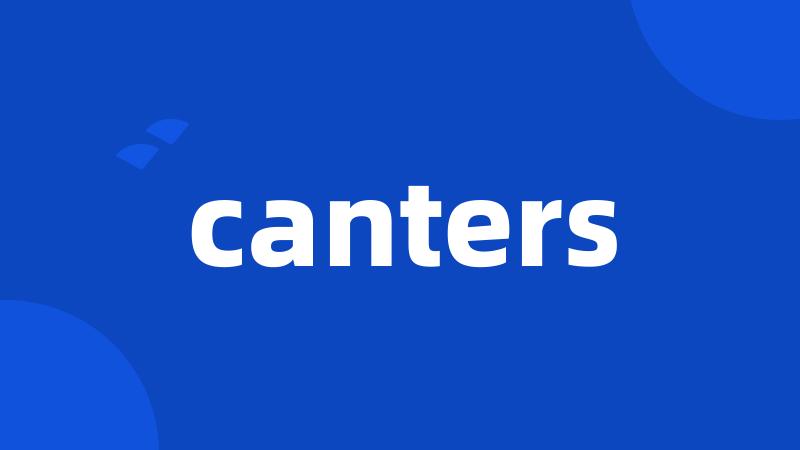 canters