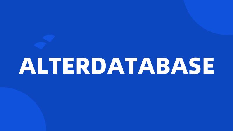 ALTERDATABASE