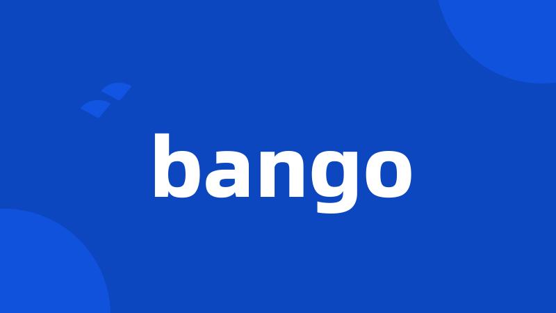 bango