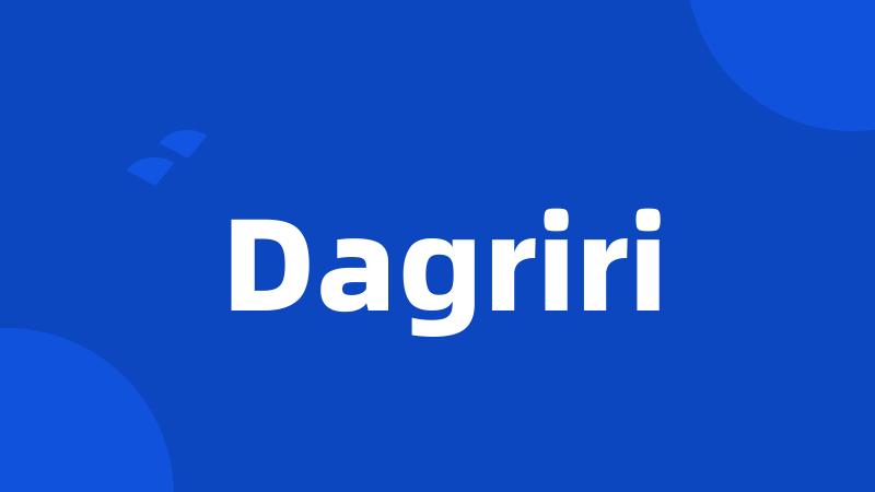 Dagriri