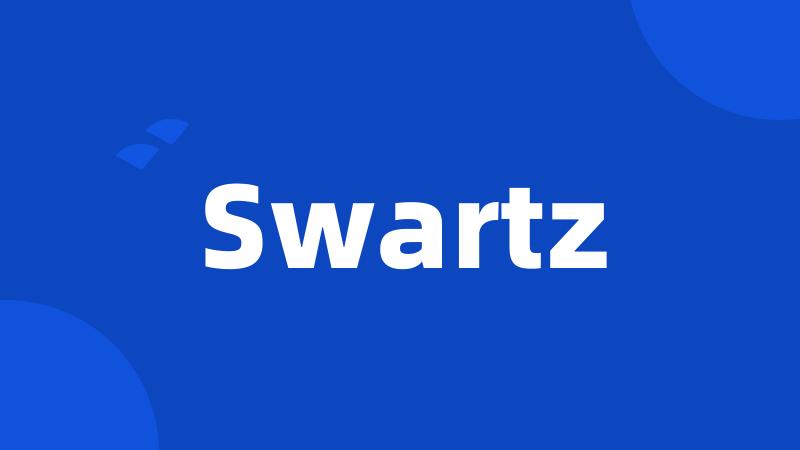 Swartz