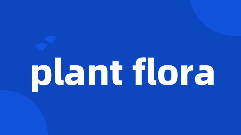 plant flora