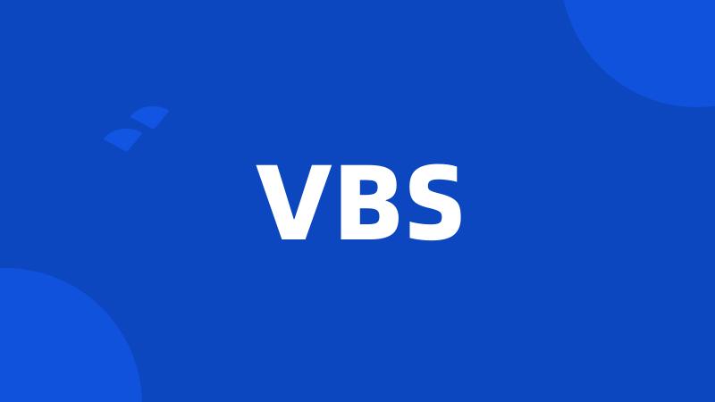 VBS