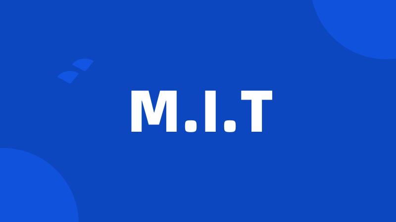 M.I.T