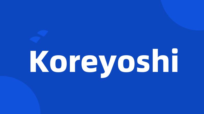 Koreyoshi