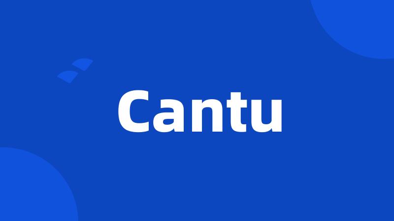 Cantu