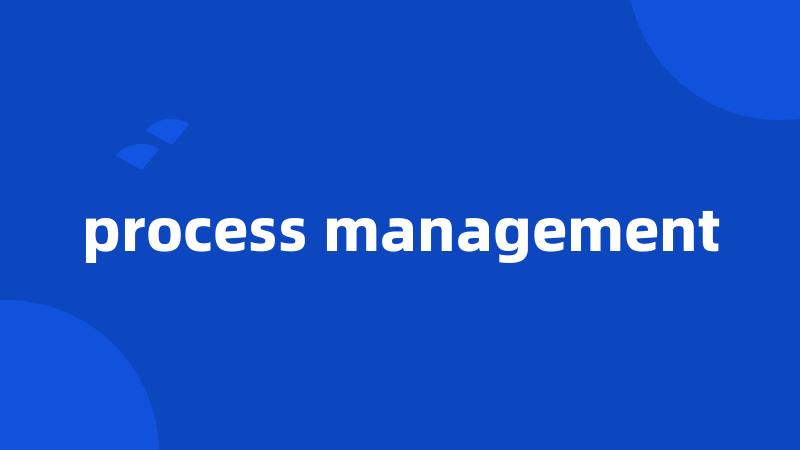 process management