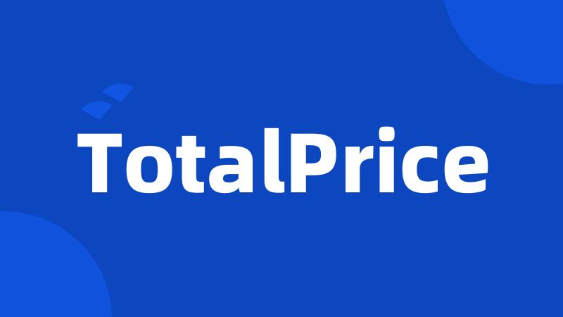 TotalPrice