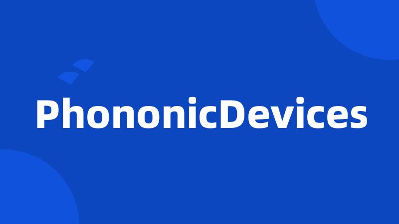 PhononicDevices