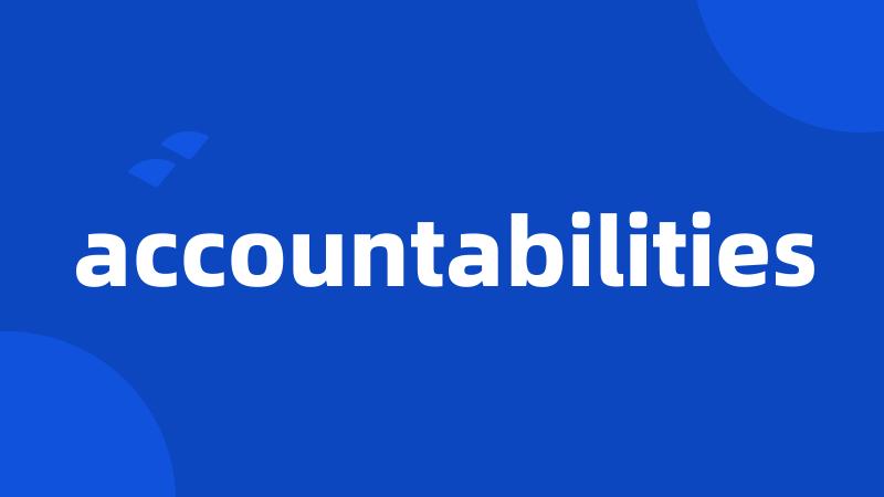 accountabilities
