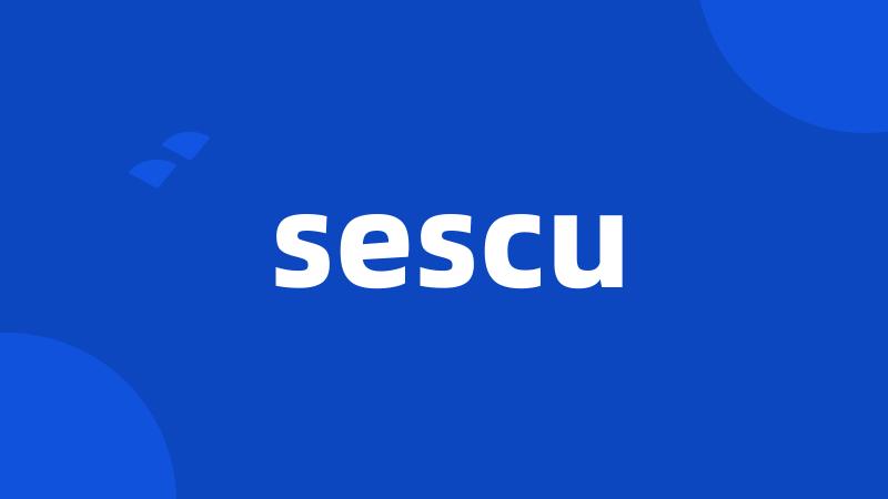 sescu