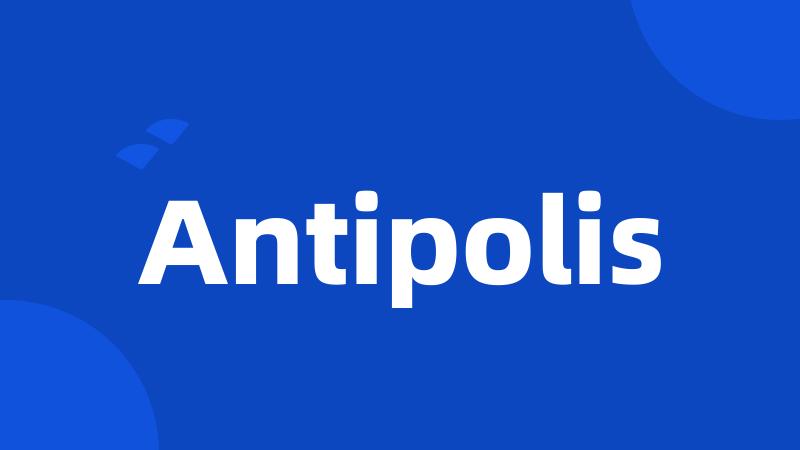 Antipolis