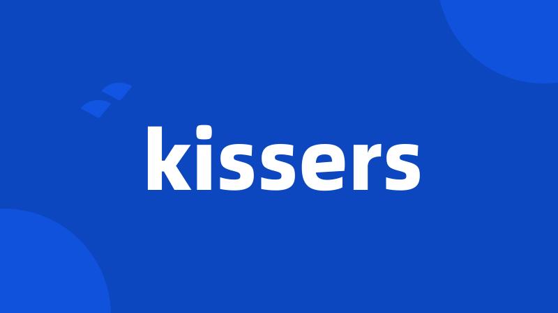 kissers