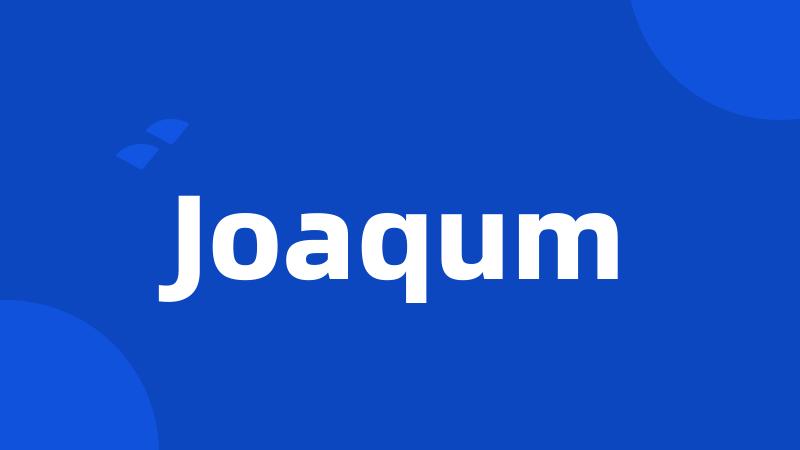 Joaqum