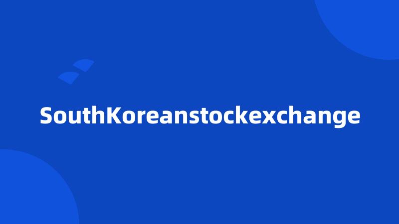 SouthKoreanstockexchange