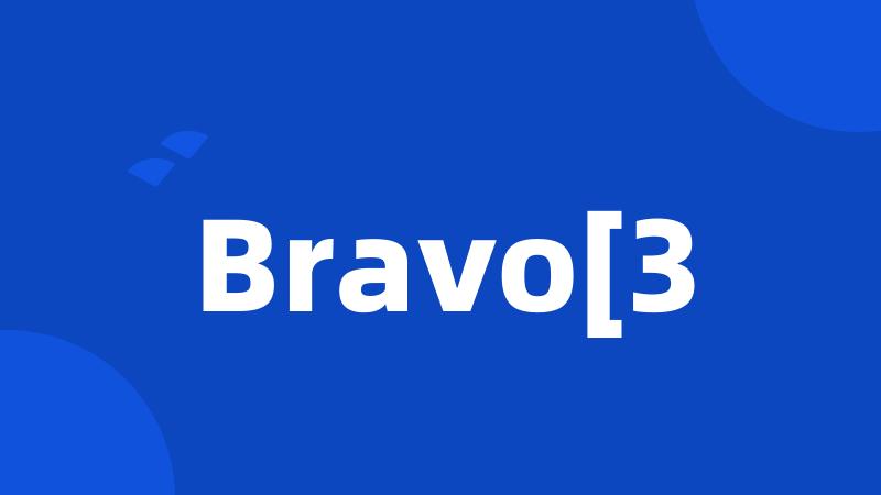 Bravo[3