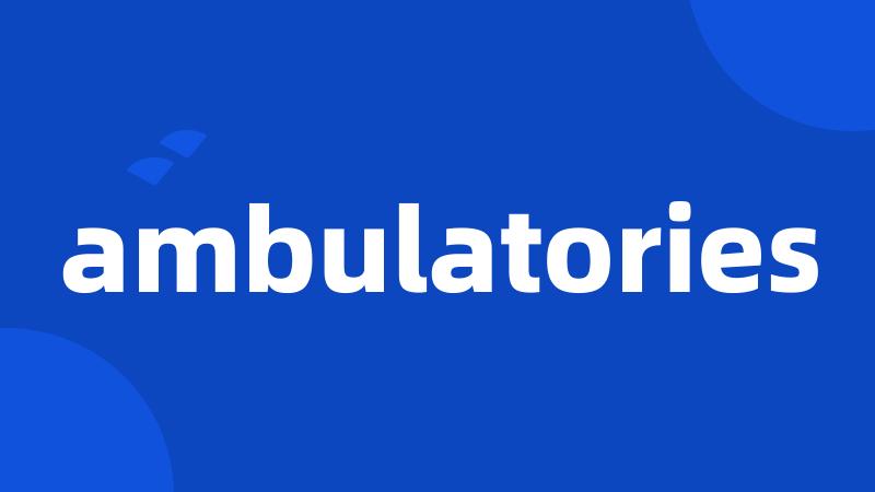 ambulatories