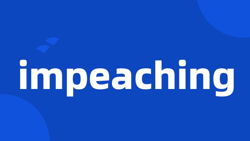 impeaching